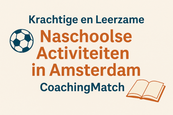 #1 Naschoolse Activiteiten Amsterdam - Krachtig en Leerzaam